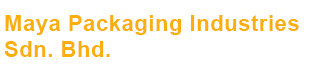 Maya Packaging Industries Sdn. Bhd.